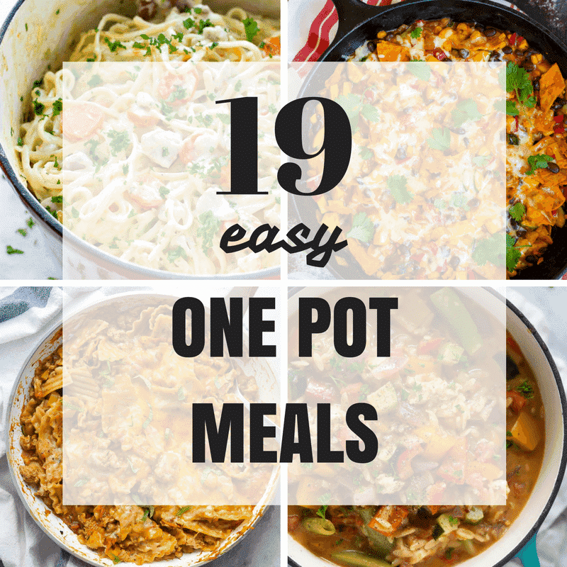 19 Easy One Pot Meals (You'll Actually Want to Eat)