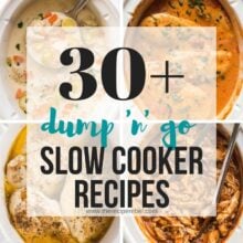 55+ Dump and Go Slow Cooker Recipes - Real Food Whole Life