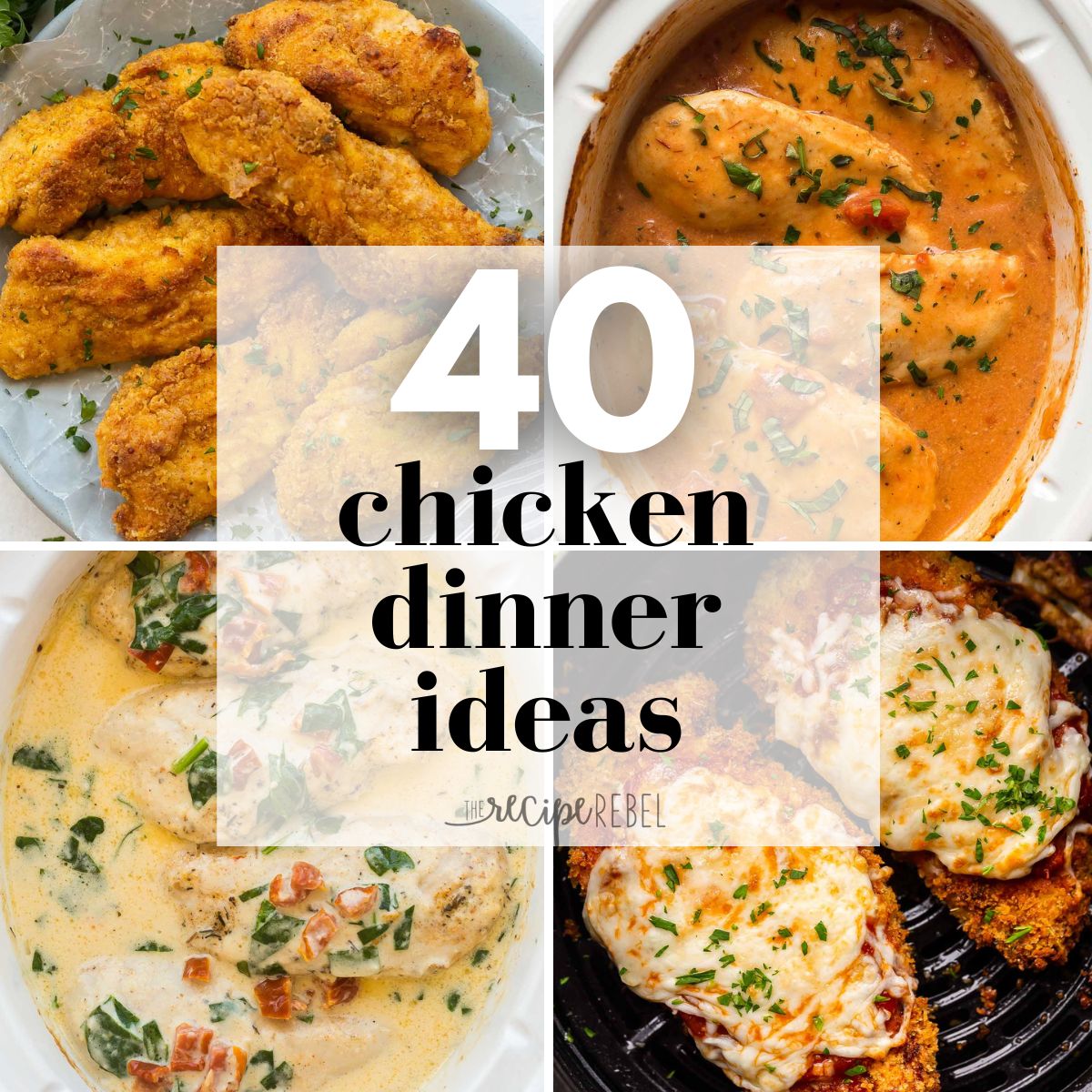 40 Chicken Dinner Ideas - The Recipe Rebel
